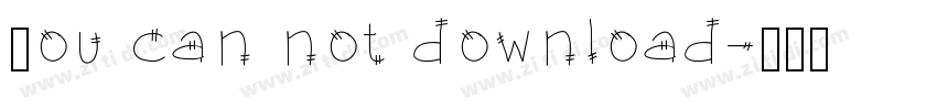 You can not download字体转换